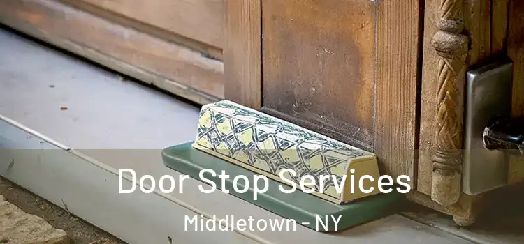 Door Stop Services Middletown - NY