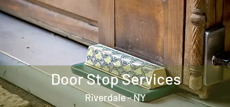  Door Stop Services Riverdale - NY