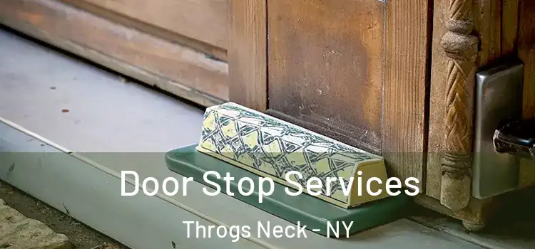 Door Stop Services Throgs Neck - NY