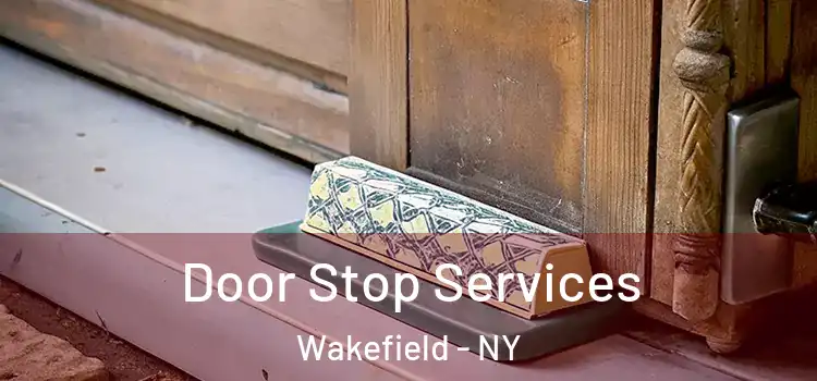  Door Stop Services Wakefield - NY