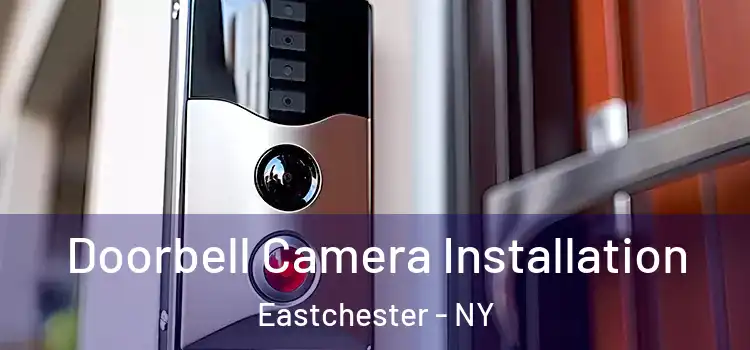  Doorbell Camera Installation Eastchester - NY