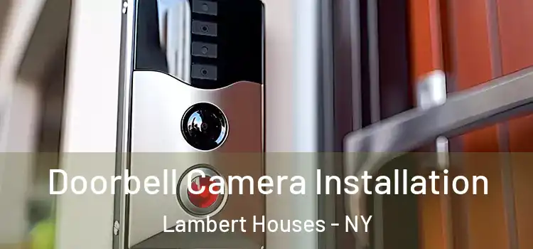  Doorbell Camera Installation Lambert Houses - NY