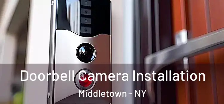  Doorbell Camera Installation Middletown - NY