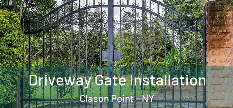 Driveway Gate Installation Clason Point - NY