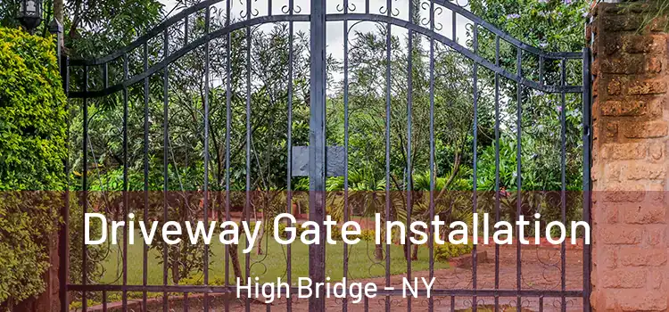  Driveway Gate Installation High Bridge - NY