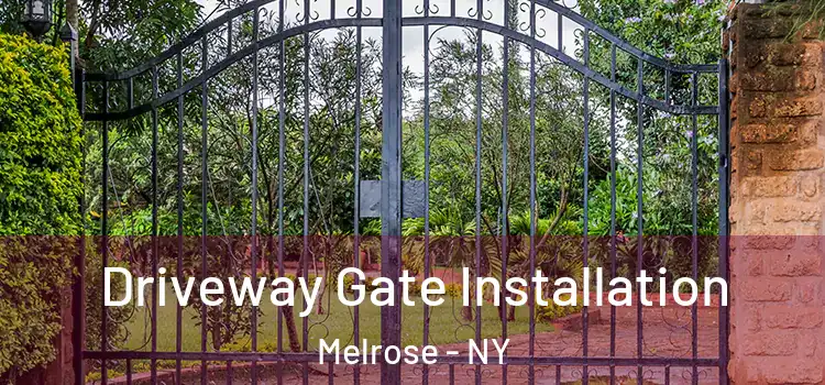 Driveway Gate Installation Melrose - NY