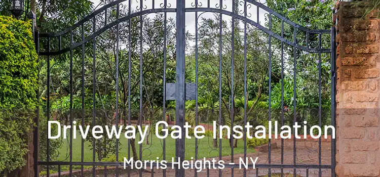 Driveway Gate Installation Morris Heights - NY
