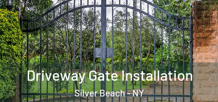 Driveway Gate Installation Silver Beach - NY