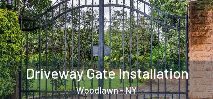 Driveway Gate Installation Woodlawn - NY
