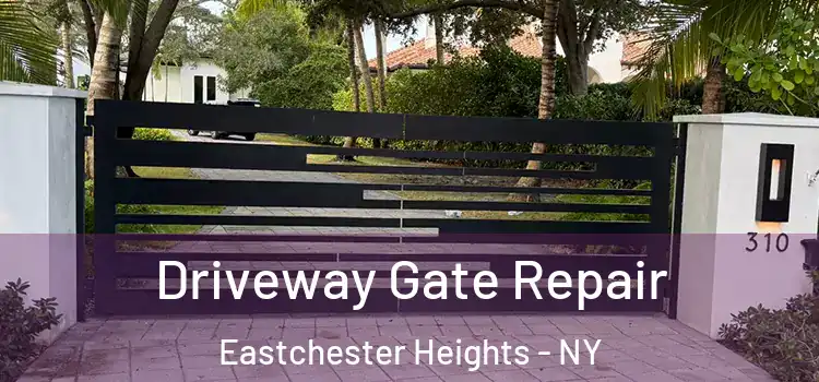  Driveway Gate Repair Eastchester Heights - NY