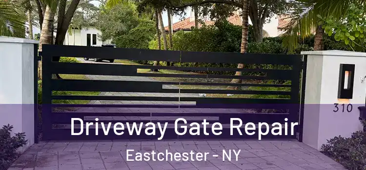  Driveway Gate Repair Eastchester - NY