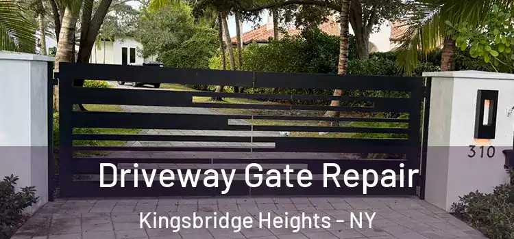 Driveway Gate Repair Kingsbridge Heights - NY