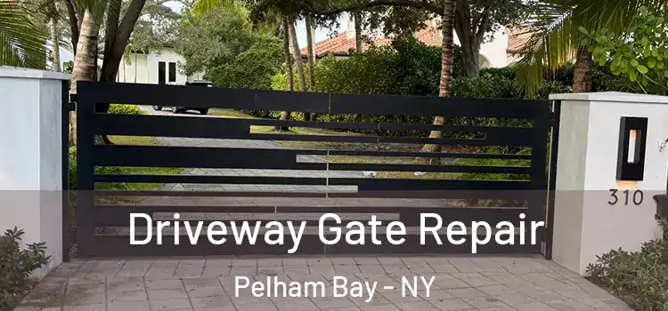 Driveway Gate Repair Pelham Bay - NY