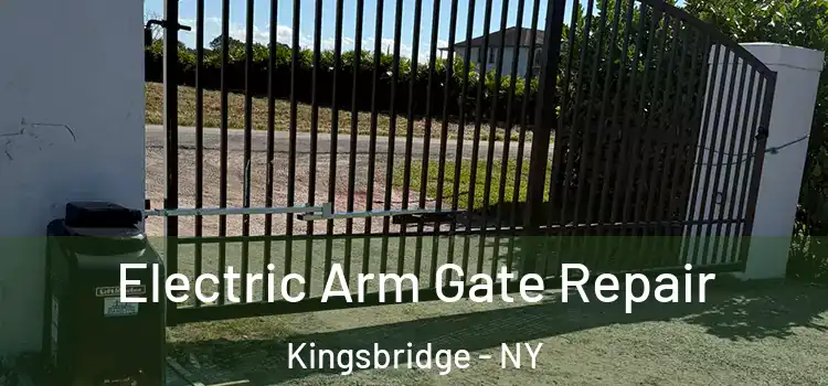 Electric Arm Gate Repair Kingsbridge - NY