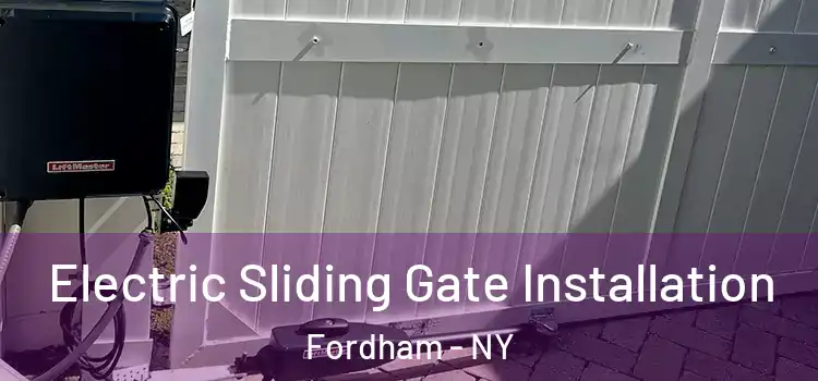  Electric Sliding Gate Installation Fordham - NY