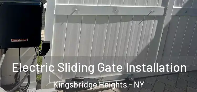 Electric Sliding Gate Installation Kingsbridge Heights - NY