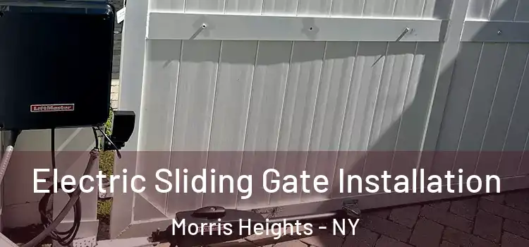 Electric Sliding Gate Installation Morris Heights - NY