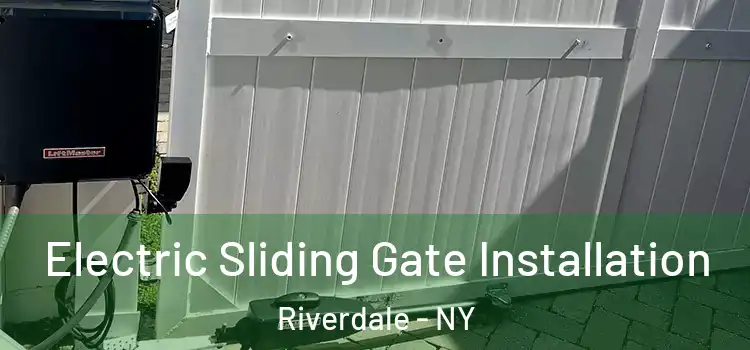 Electric Sliding Gate Installation Riverdale - NY