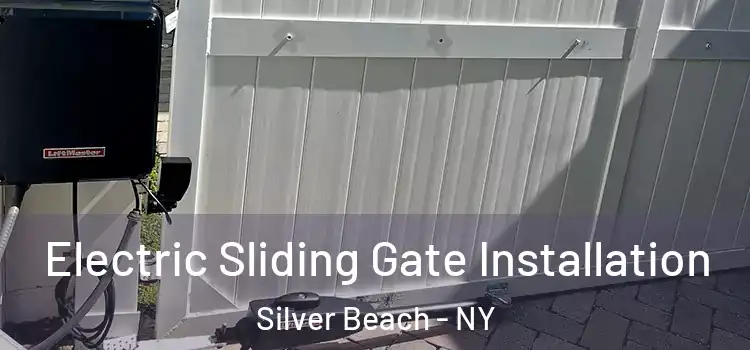 Electric Sliding Gate Installation Silver Beach - NY