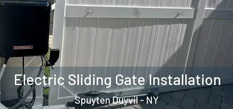  Electric Sliding Gate Installation Spuyten Duyvil - NY