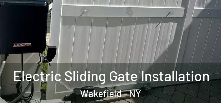 Electric Sliding Gate Installation Wakefield - NY
