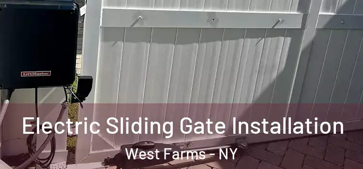 Electric Sliding Gate Installation West Farms - NY