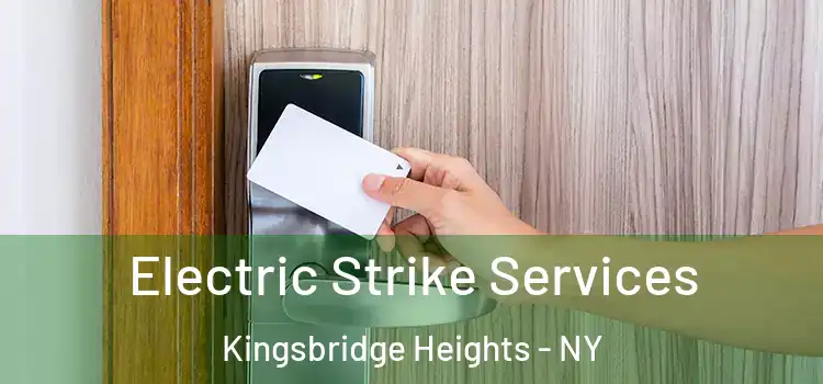 Electric Strike Services Kingsbridge Heights - NY