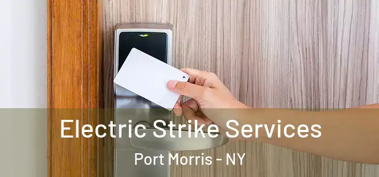 Electric Strike Services Port Morris - NY