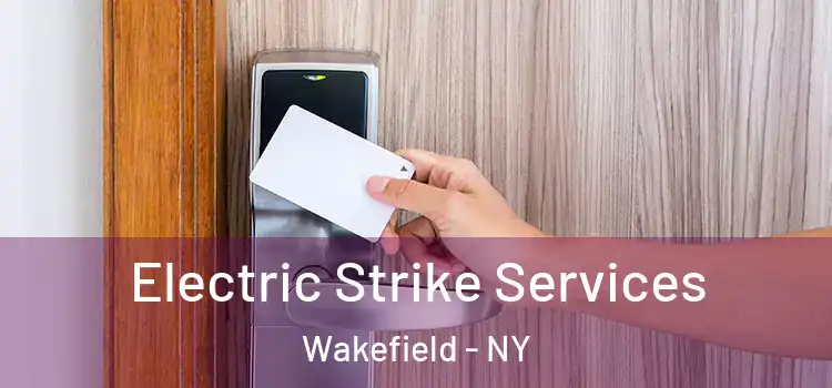 Electric Strike Services Wakefield - NY