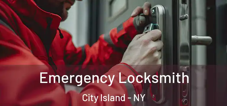  Emergency Locksmith City Island - NY
