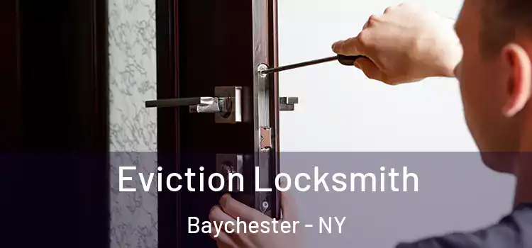  Eviction Locksmith Baychester - NY