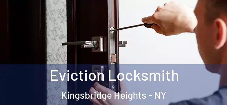 Eviction Locksmith Kingsbridge Heights - NY