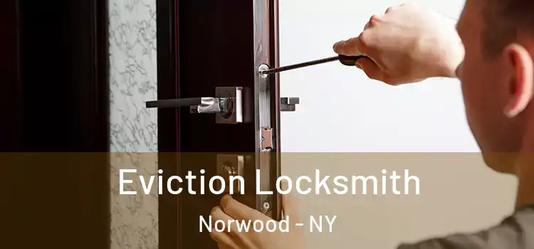  Eviction Locksmith Norwood - NY