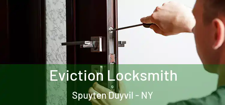 Eviction Locksmith Spuyten Duyvil - NY