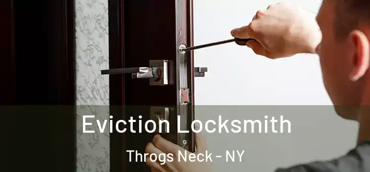 Eviction Locksmith Throgs Neck - NY