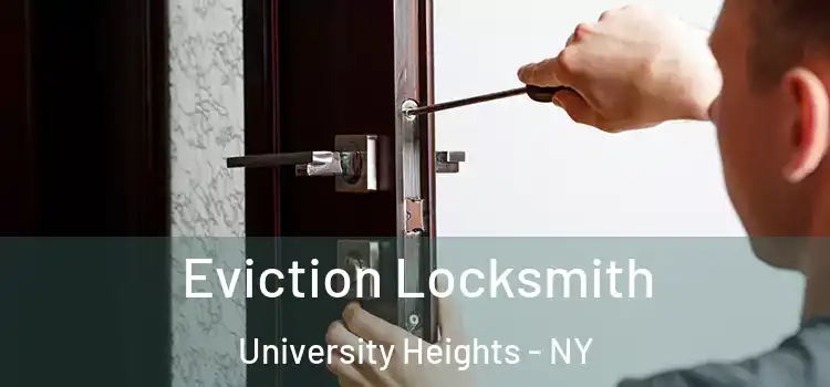  Eviction Locksmith University Heights - NY
