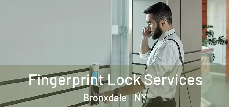 Fingerprint Lock Services Bronxdale - NY