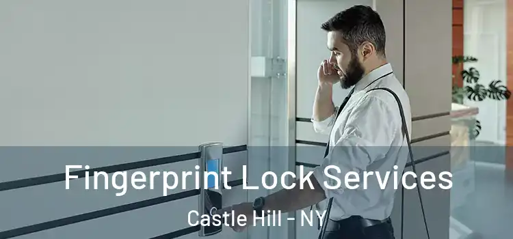 Fingerprint Lock Services Castle Hill - NY