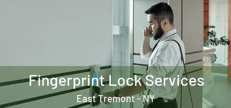  Fingerprint Lock Services East Tremont - NY