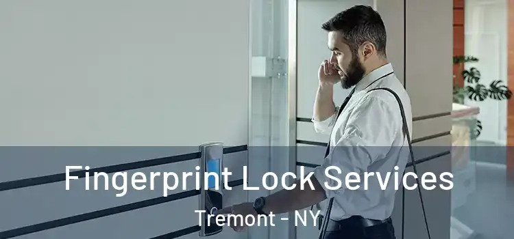  Fingerprint Lock Services Tremont - NY