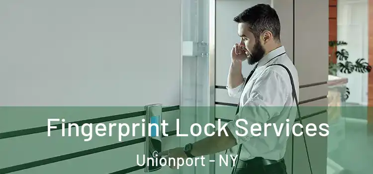 Fingerprint Lock Services Unionport - NY
