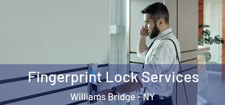 Fingerprint Lock Services Williams Bridge - NY