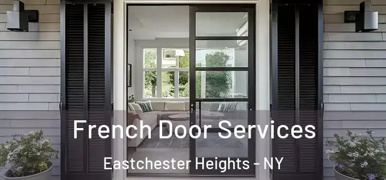 French Door Services Eastchester Heights - NY