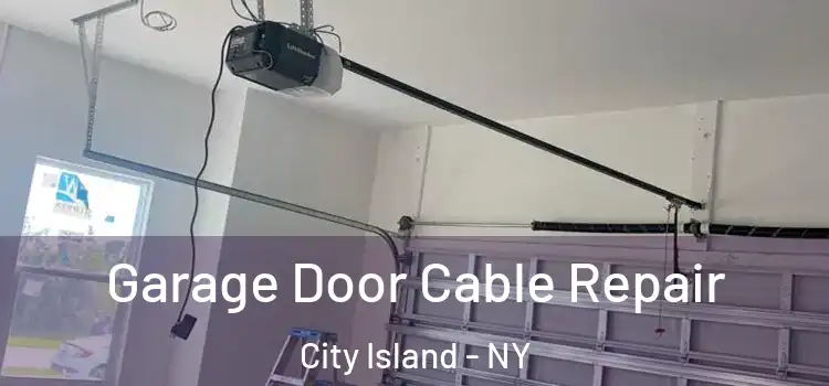  Garage Door Cable Repair City Island - NY