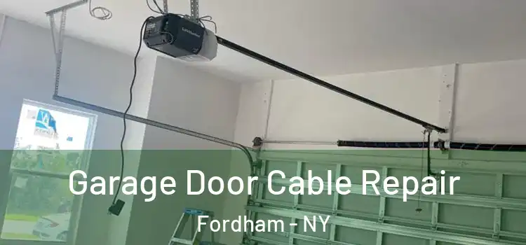  Garage Door Cable Repair Fordham - NY