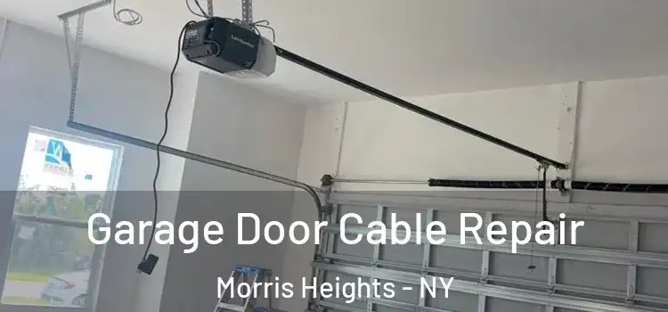 Garage Door Cable Repair Morris Heights - NY