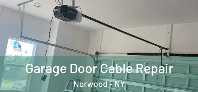  Garage Door Cable Repair Norwood - NY