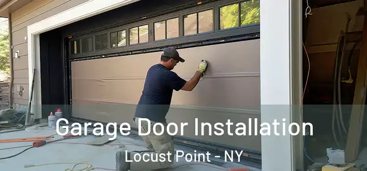  Garage Door Installation Locust Point - NY