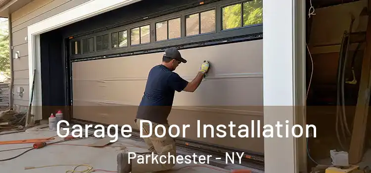  Garage Door Installation Parkchester - NY