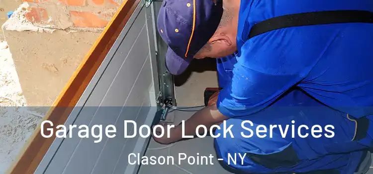 Garage Door Lock Services Clason Point - NY